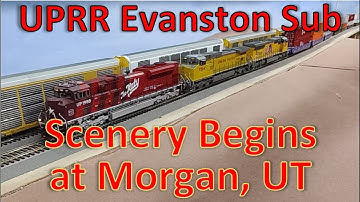 Weekly Update Scenery Begins at Morgan, UT on the UPRR Evanston Sub HO Scale Model Trains in Action