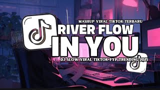 DJ VIRAL RIVER FLOW IN YOU X AVANGARD VIRAL SLOW TIKTOK REMIX FULL BASS SOUND JEDAG JEDUG MENGKANE