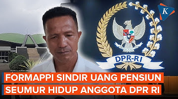 "Cuma Jabat 5 Tahun, Anggota DPR Dapat Uang Pensiun Seumur Hidup? Enak Benar"