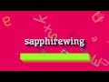 Sapphirewing  comment le prononcer   saphirwing sapphirewing  how to pronounce i