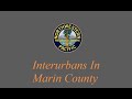 Interurbans in marin county electrified commuter trains of the northwestern pacific