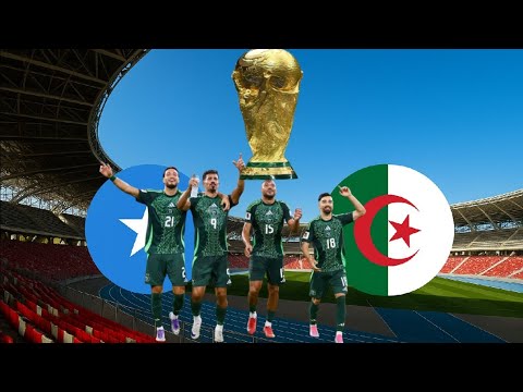 مباراة الجزائر و الصومال اليوم في تصفيات كأس العالم