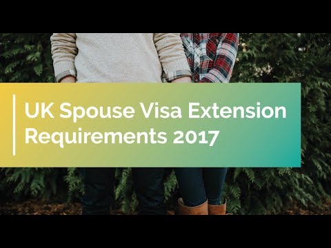 UK Spouse Visa Extension Requirements 2017 - YouTube