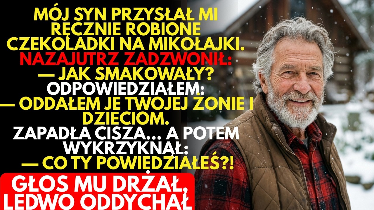 Mój syn PRZYSŁAŁ mi pudełko czekoladek na Mikołajki. Ale ODDAŁEM je swojej synowej. I wtedy…