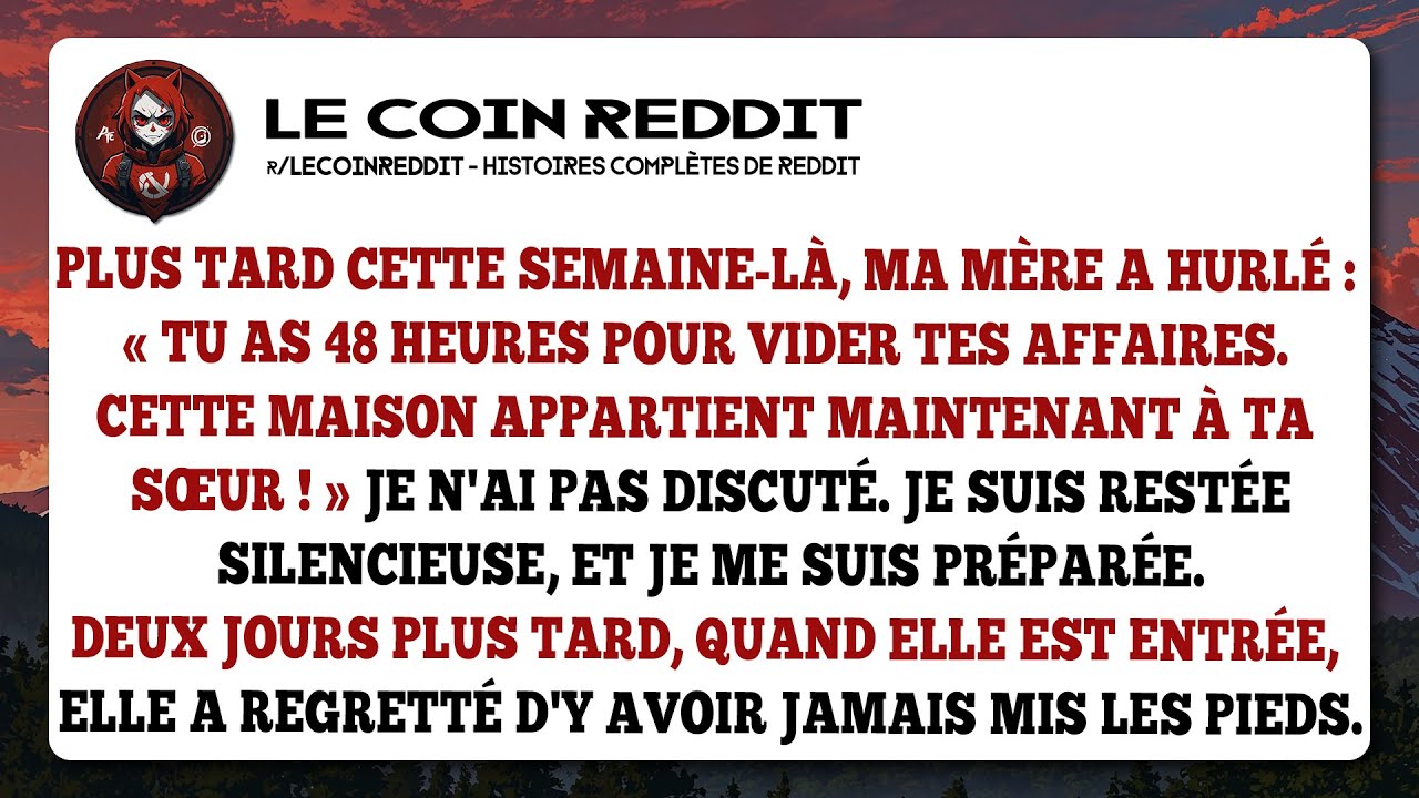 Plus tard cette semaine-là, ma mère a hurlé : « Tu as 48 heures pour vider tes affaires.