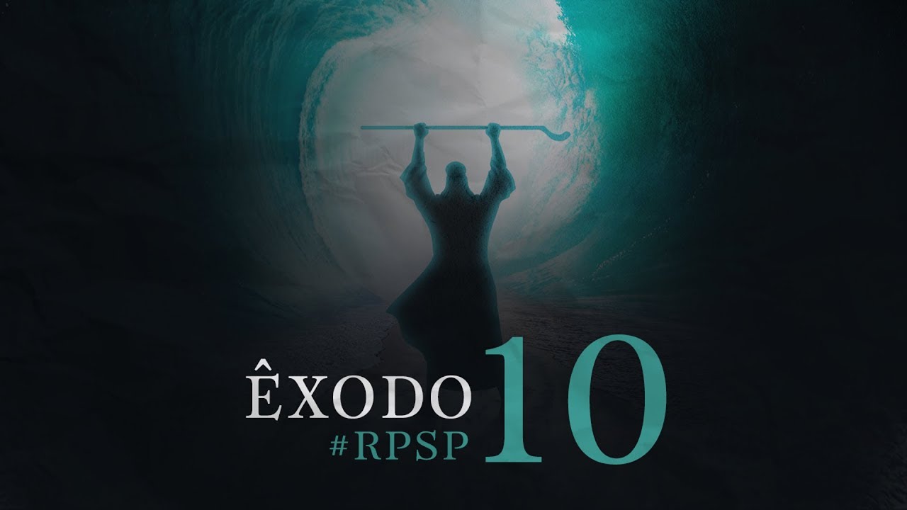 Êxodo 10 - Reavivados por Sua Palavra