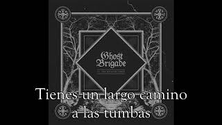 Ghost Brigade - Long Way to the Graves (Subtítulos en español)