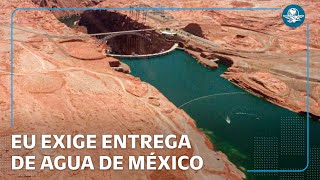Estados Unidos se impacienta con México por falta de agua pactada