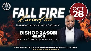 2025 Fall Fire Revival - Week #4 - Bishop Jason Nelson