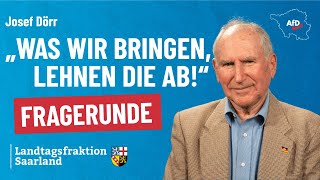 Fragerunde Wer Ist Die Afd Im Saarland? Josef Dörr Was Wir Bringen, Lehnen Die Ab