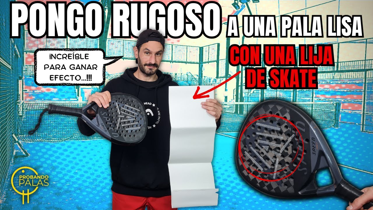 Pongo RUGOSO a mi pala...CON UNA LIJA DE SKATE #padel - YouTube