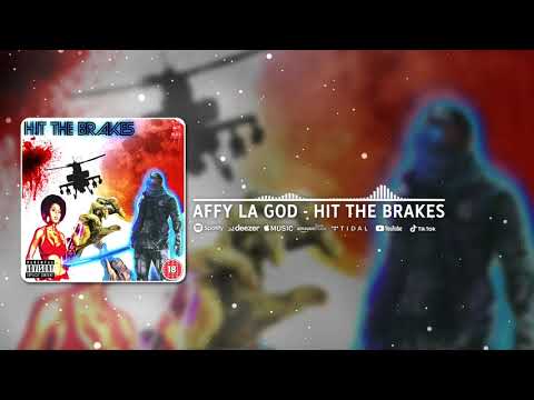 Affy La God - Hit The Brakes (Out July 9th)