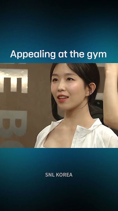 Appealing at the gym#snl korea
