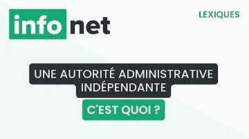 Qui crée les autorités indépendantes ?