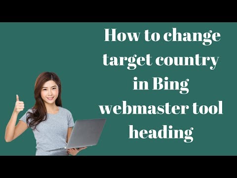 How to change target country in Bing webmaster tool