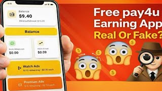 Free Pay4U App Real Ya Fake Pay4U Real Or Fake