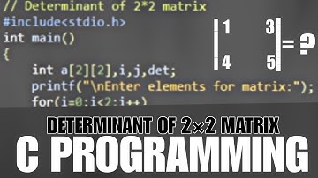 DETERMINANT OF 2×2 MATRIX | 2d array | #clanguage