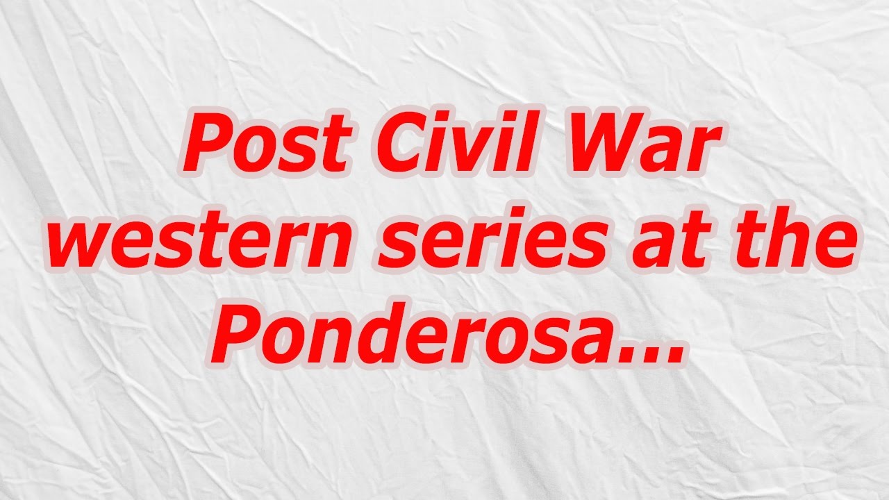 Post Civil War western series at the Ponderosa (CodyCross Crossword Answer)