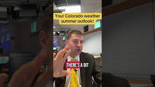 Your Colorado weather summer outlook! #colorado #weather #meteorologist