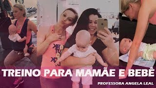 Treino Mamãe E Bebê - Professora Angela Leal