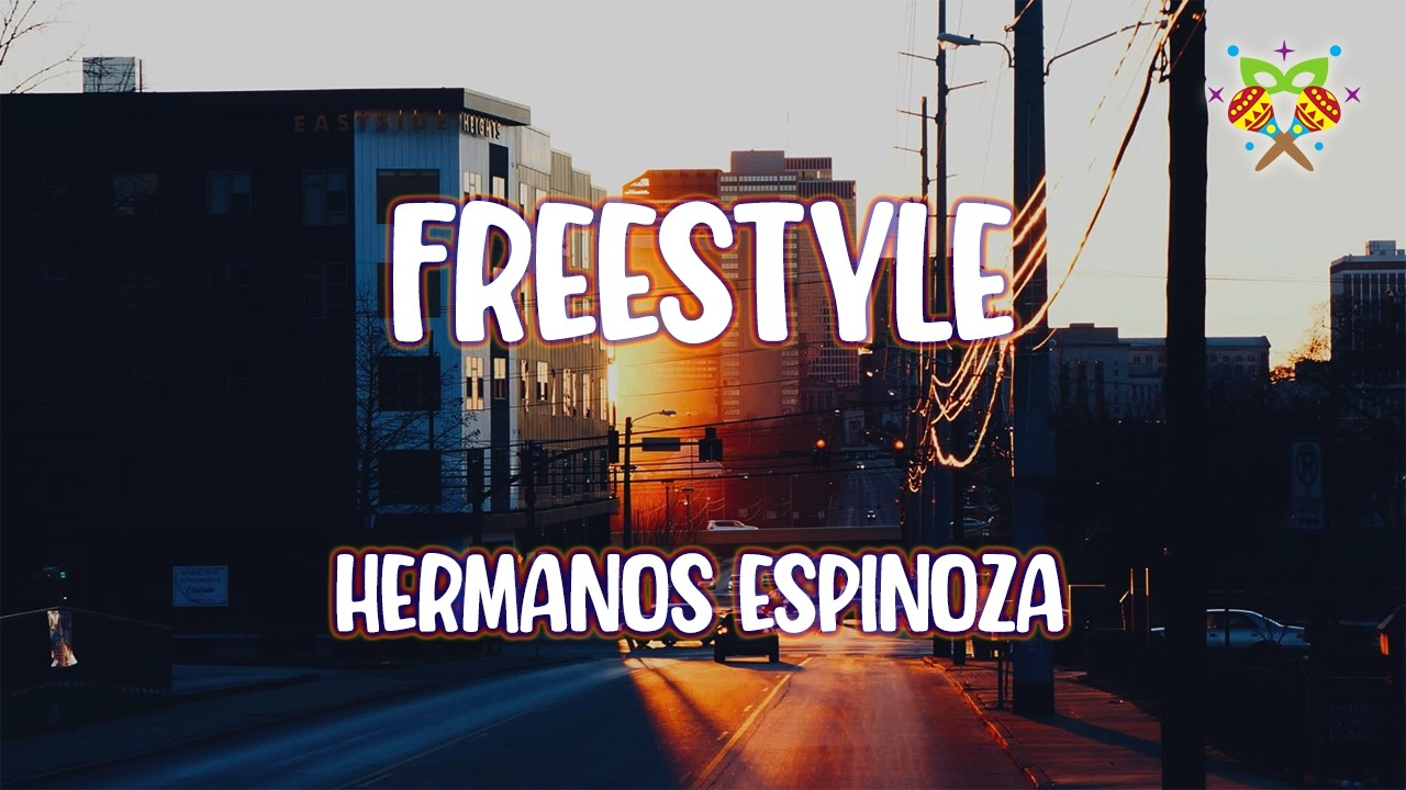 Hermanos Espinoza - FREESTYLE ( Letra/Lyrics )