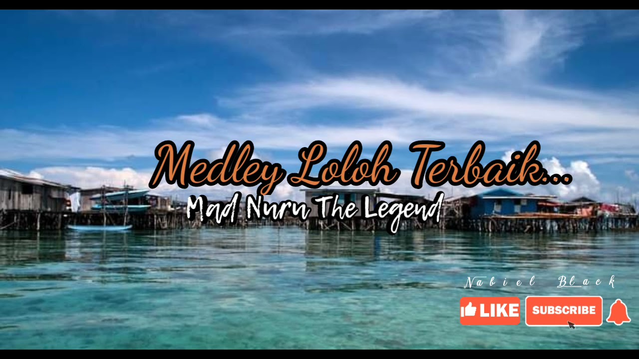 MEDLEY LOLOH TERBAIK MAD NURU feat SAUDI