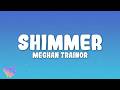 Meghan Trainor - Shimmer
