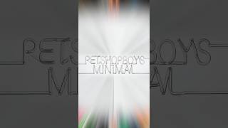 Single 38 - Minimal - Released 23 June 2006 #Petshopboys #Smash