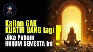 Rahasia Gila !! Kenapa Uang Nyamperin Lo Tanpa Dicari | HUKUM SEMESTA