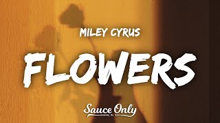 Miley Cyrus - Flowers (Lyrics)