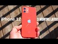 iPhone 12 - 3 Months Later!