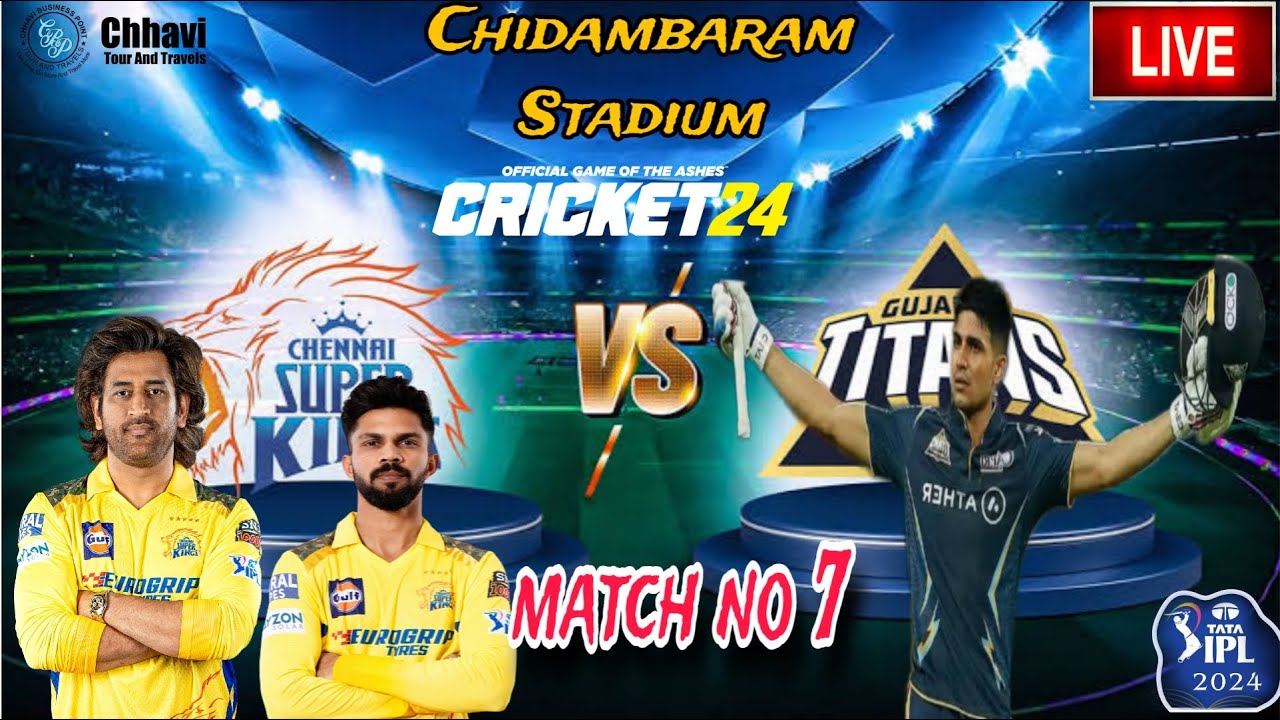 TATA IPL 2024 7TH MATCH LIVE TODAY CSK VS GT CRICKET 24 Live 