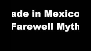 Download lagu Made in Mexico - Farewell Myth