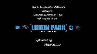 Linkin Park - Los Angeles, Summer Sanitarium 2003 (Full Audio)