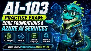 AI-103 Practice Exam: Core Foundations & Azure AI Services