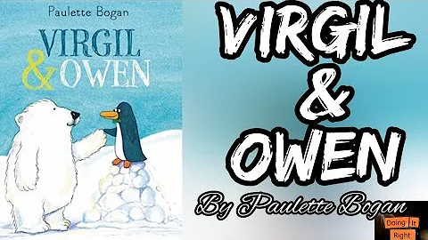 Virgil & Owen by Paulette Bogan. || Read Aloud Book.