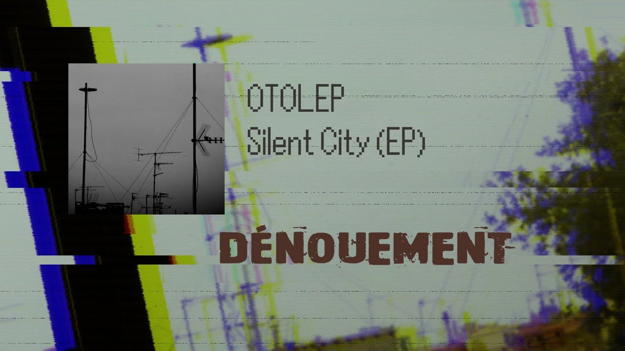 Otolep - Silent City (FULL EP STREAM)