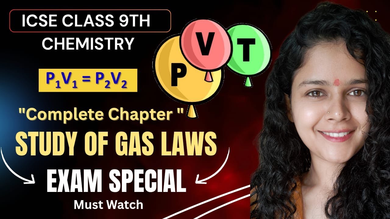 Study Of Gas Laws ICSE Class 9th Chemistry | Full Chapter