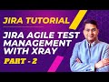 Jira Tutorial for Beginners | Jira Agile Test Management - Part 2
