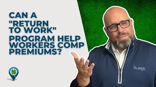 Can a "return to work" program help my workers' compensation premiums?