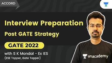 Interview Preparation by S K Mondal (Ex.IES) | Post GATE Strategy | S K Mondal