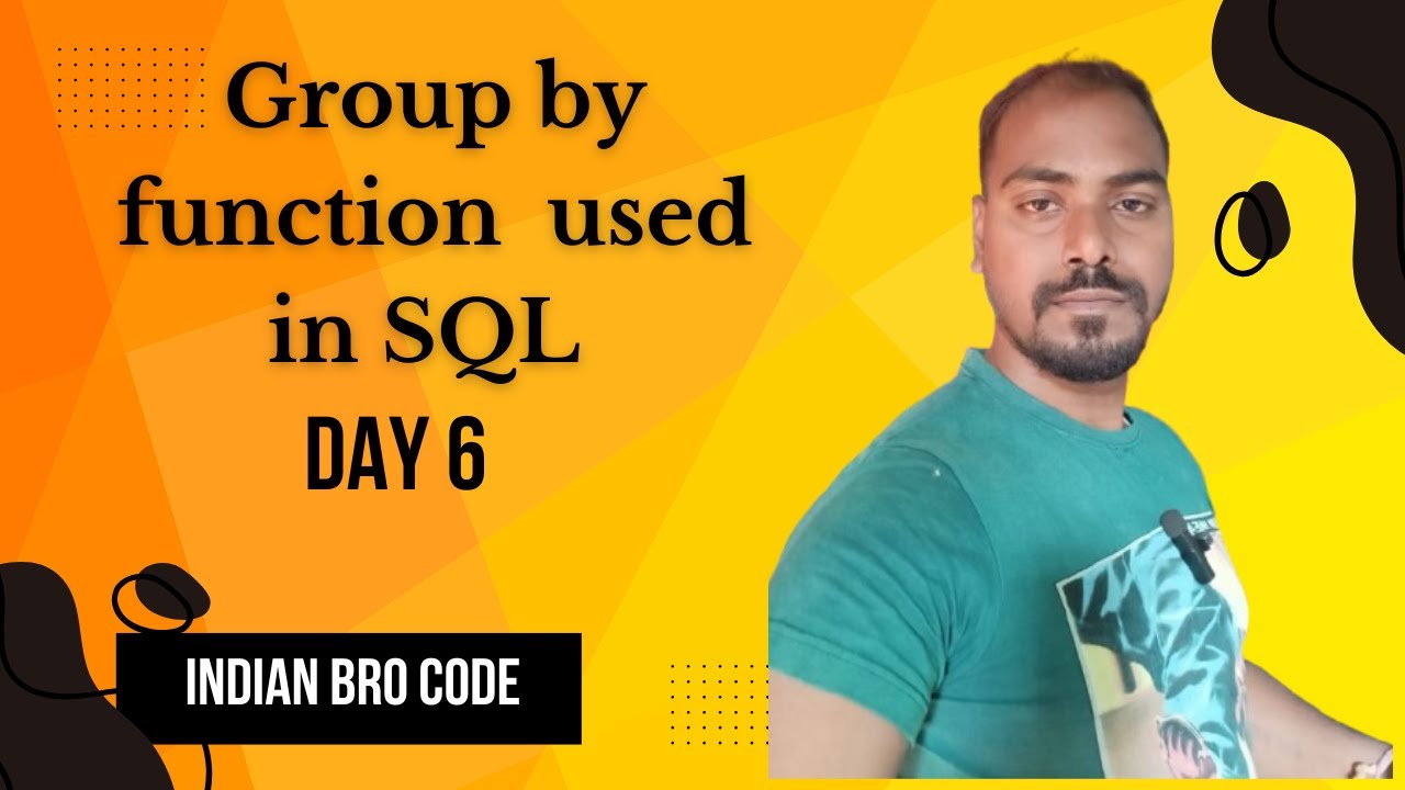 Bro Code Youtube Sql How can we use group by function in sql Day-6 - Indian Bro Code - YouTube