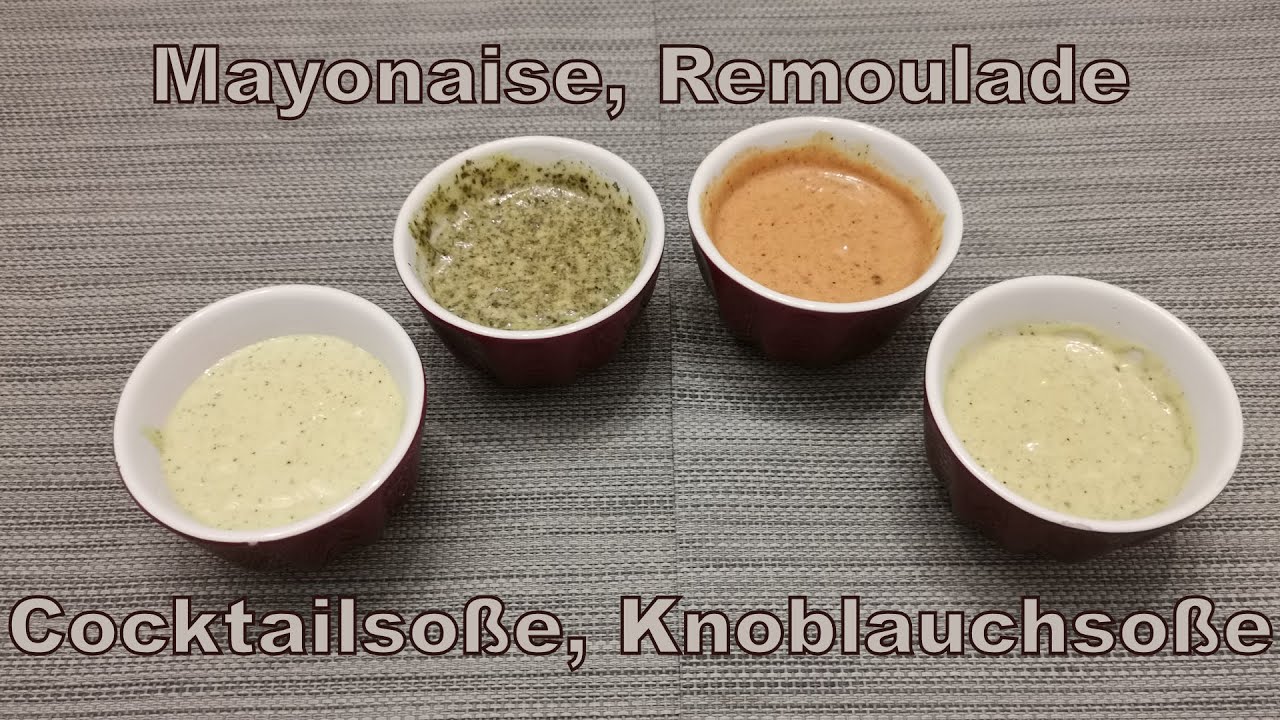 Mayonnaise, Remoulade und Soßen selber machen (deutsch) - YouTube