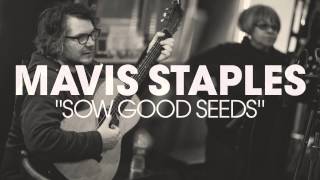 Mavis Staples - &quot;Sow Good Seeds&quot; (Full Album Stream)