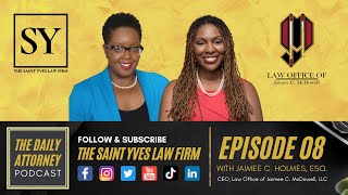 The Daily Attorney Podcast Episode 8 with Atty. Jaimee C. Holmes