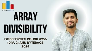 Array Divisibility Codeforces Round 956 (Div. 2) and ByteRace 2024 solution in Bangla