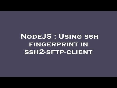 NodeJS : Using ssh fingerprint in ssh2-sftp-client
