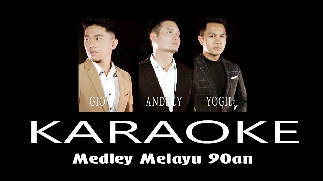 Medley Melayu 90an Andrey Yogie Gio Cover Version Karaoke Youtube Kita simpan buat kenangan masa tua. medley melayu 90an andrey yogie gio cover version karaoke