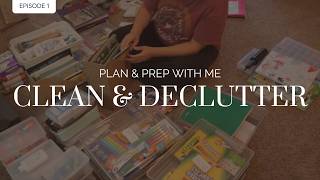 PLAN & PREP WITH ME: EP. 1 - CLEAN & DECLUTTER | Join me as I prep for the new homeschool year