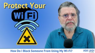 How Do I Block Someone From Using My Wi-Fi?